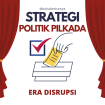strategi politik pilkada dalam era disrupsi